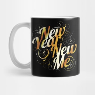 Change Yourself - New Year's Eve Resolution - New Me Mug